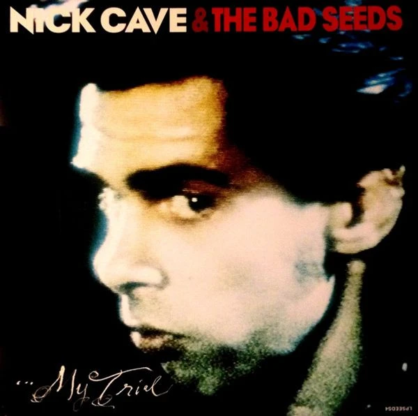 Виниловая пластинка NICK CAVE & THE BAD SEEDS YOUR FUNERAL ... MY TRIAL