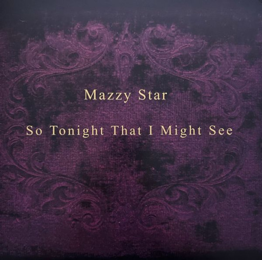 Виниловая пластинка MAZZY STAR SO TONIGHT THAT I MIGHT SEE