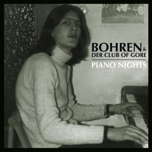 Виниловая пластинка BOHREN & DER CLUB OF GORE PIANO NIGHTS