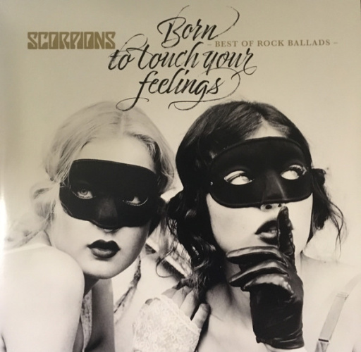 Виниловая пластинка SCORPIONS BORN TO TOUCH YOUR FEELINGS BEST OF ROCK BALLADS