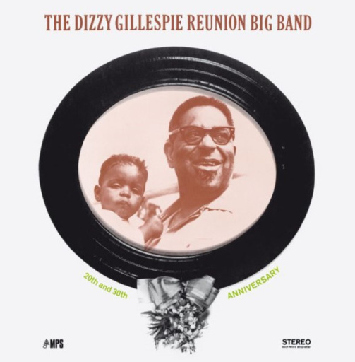 Виниловая пластинка DIZZY GILLESPIE REUNION BIG BAND 20TH AND 30TH ANNIVERSARY