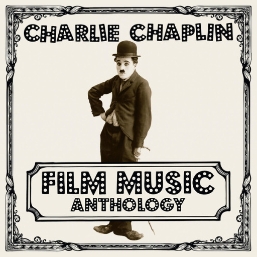 Виниловая пластинка CHARLIE CHAPLIN FILM MUSIC ANTHOLOGY